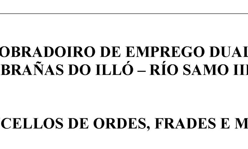 Publicadas as bases reguladoras do procedemento de selección do obradoiro de emprego "Brañas do Illó-Río Samo III"
